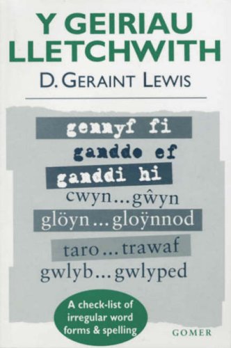 Llyfr - Y Geiriau Lletchwith: Rhestr Wirio o Ffurfiau a Sillafu Geiriau Afreolaidd - Clawr Meddal