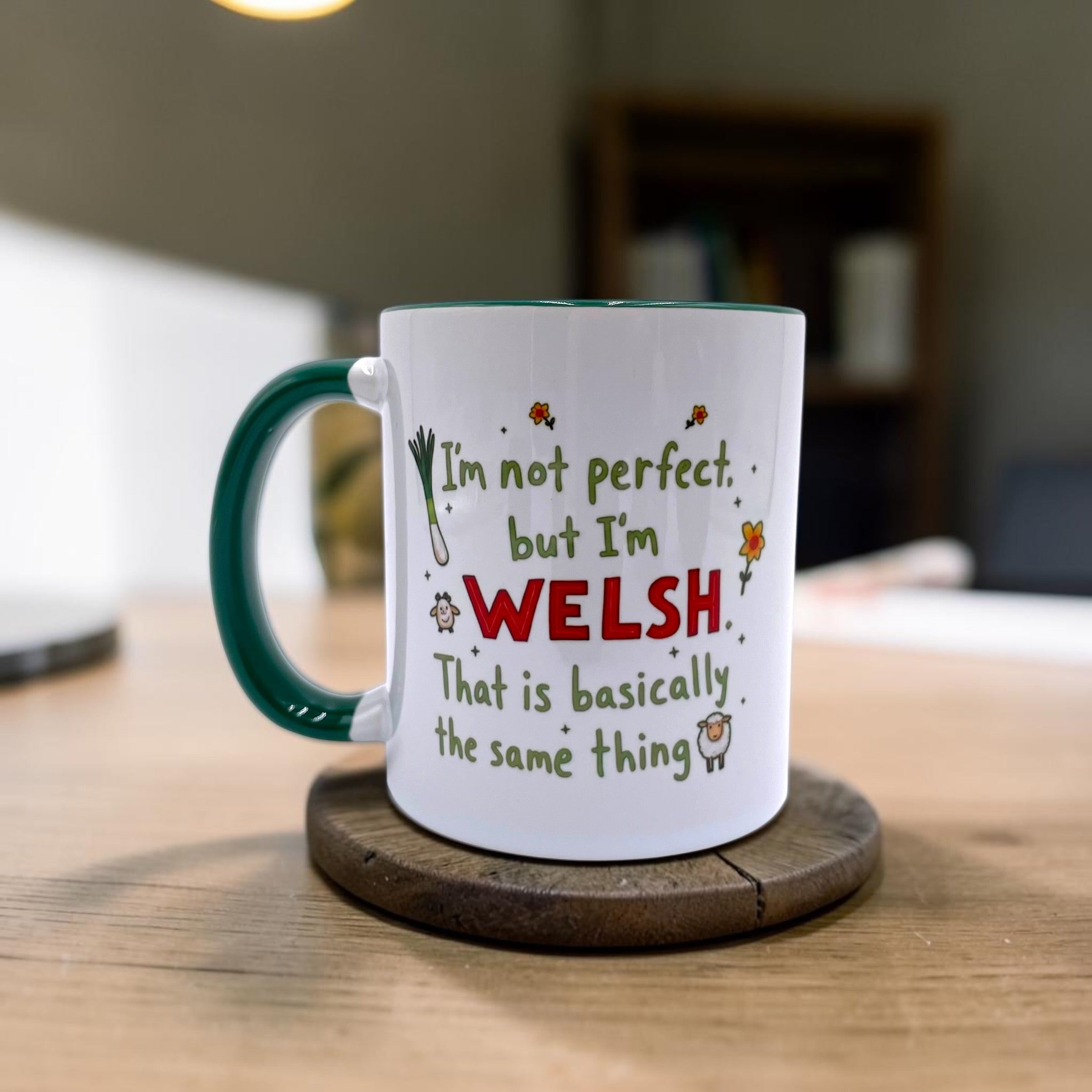I'm not perfect but I'm Welsh. That is basically the same thing - Mug