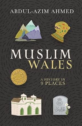 Book - Muslim Wales: A History in 9 Places - Paperback