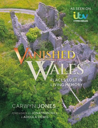 Book - Vanished Wales: Places Lost in Living Memory - Paperback