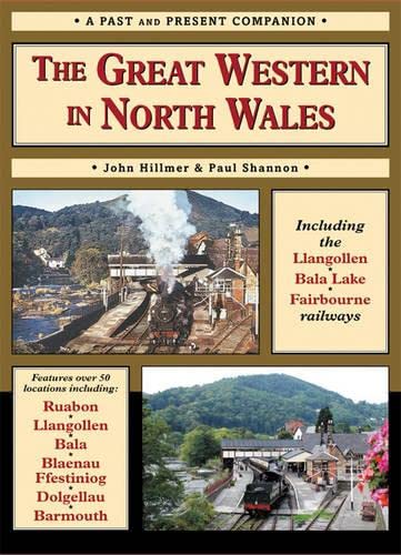 Book - A Past and Present Companion, The Great Western in North Wales - Paperback