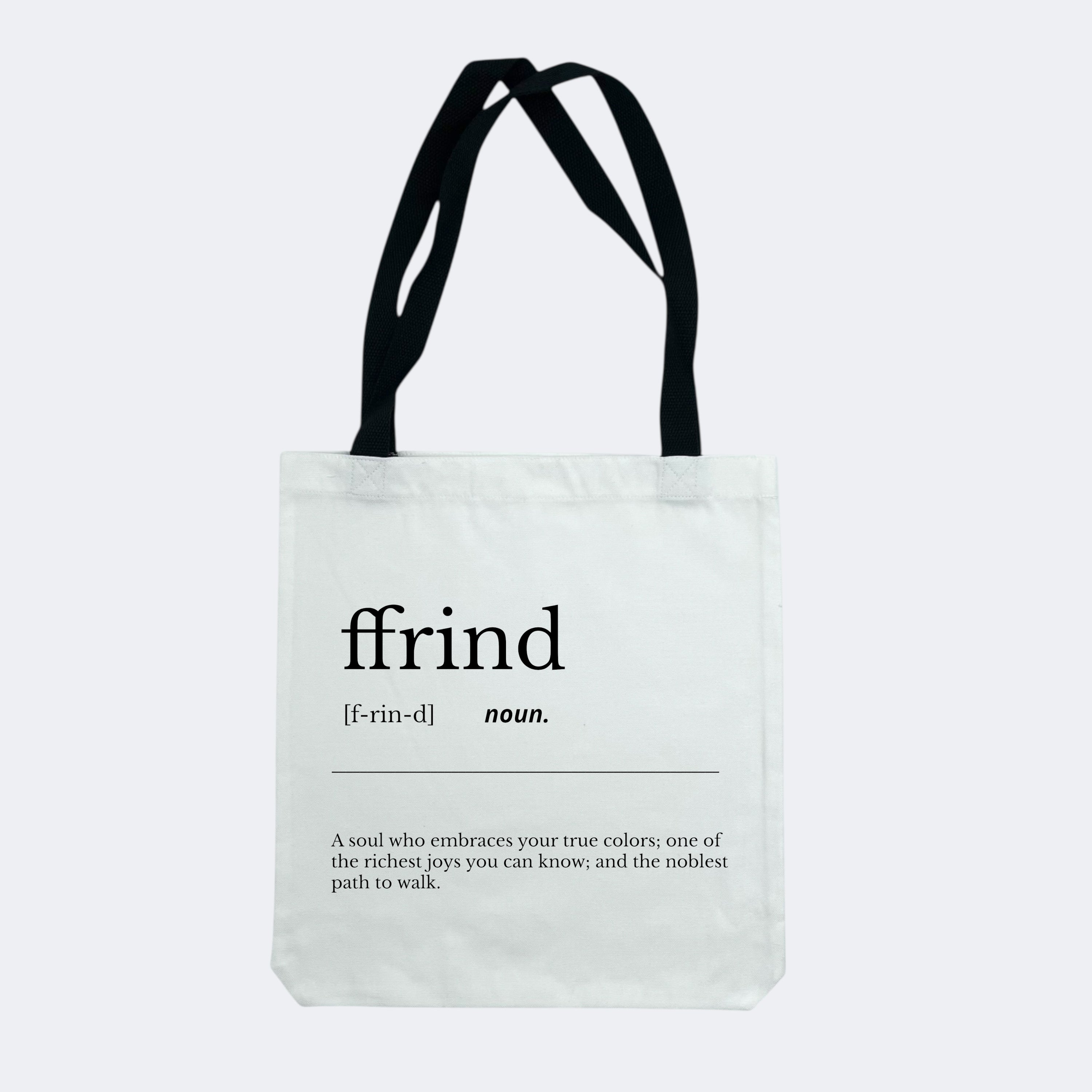 Ffrind (noun) -  Black Handle Tote Bag