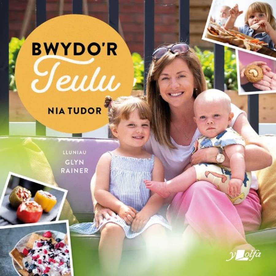 Book - Bwydo'r Teulu - Ryseitiau Iachus a Blasus i'r Teulu Cyfan - Paperback