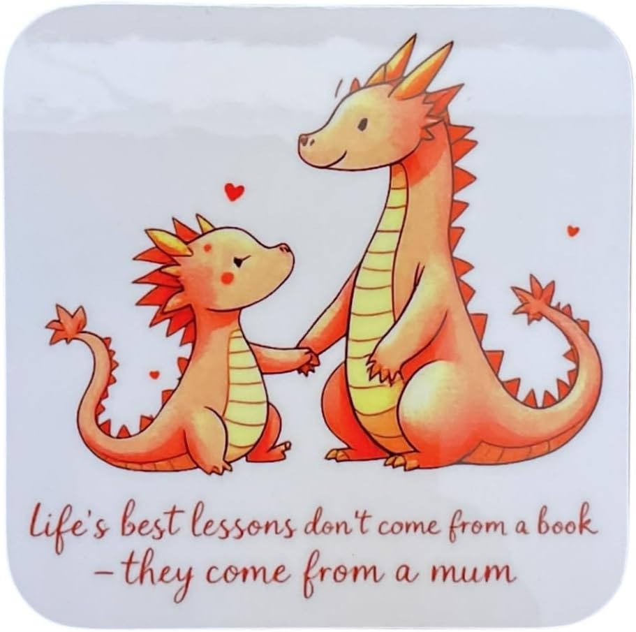 Life's best lessons come from Mummy - Coaster