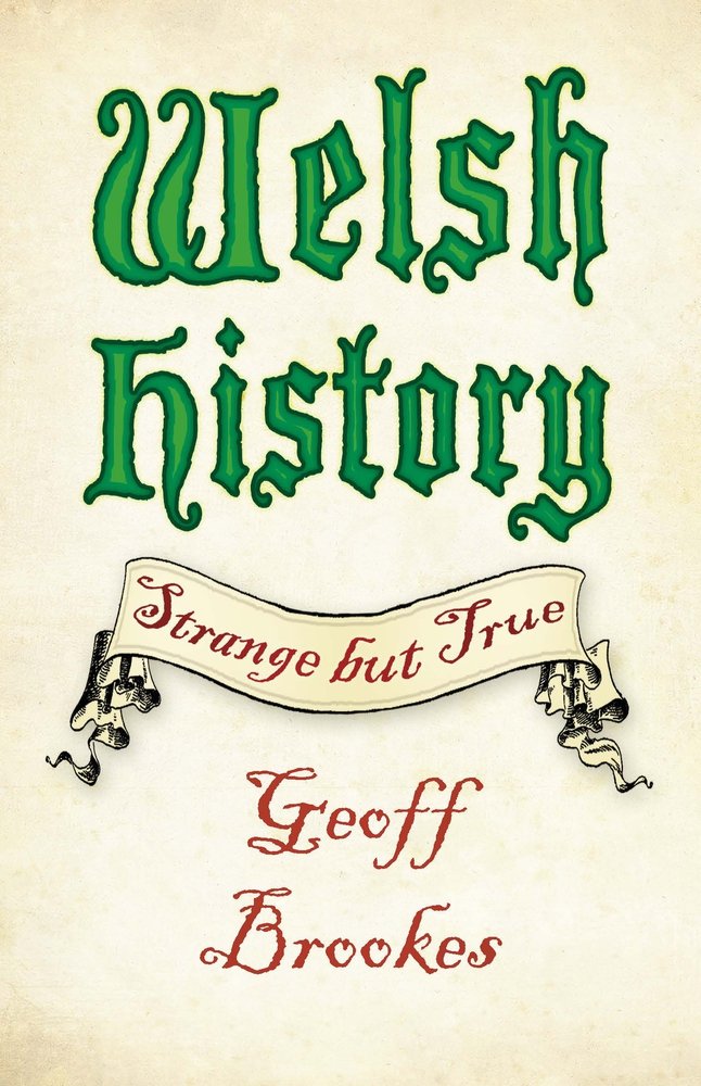 Book - Welsh History: Strange but True