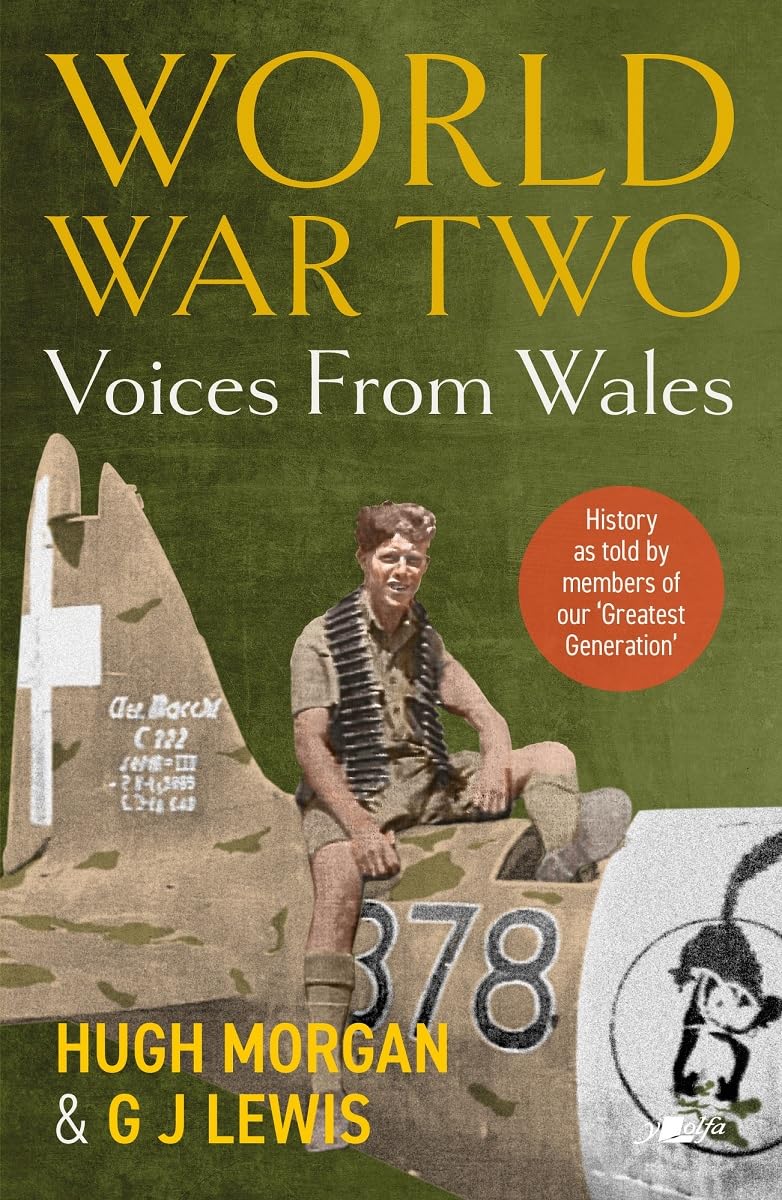 Book - World War Two: Voices from Wales - History as told by members of our 'Greatest Generation' - Paperback