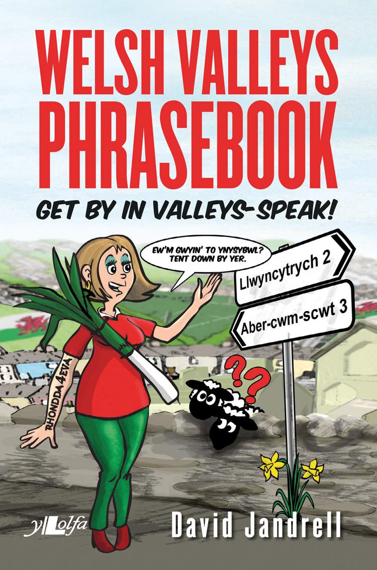 Book - Welsh Valleys Phrasebook: Get by in Valleys-Speak! - Book