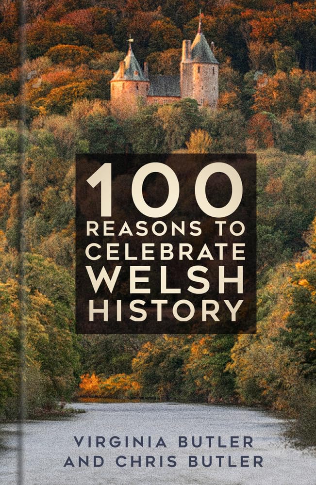 Book - 100 Reasons to Celebrate Welsh History - Paperback