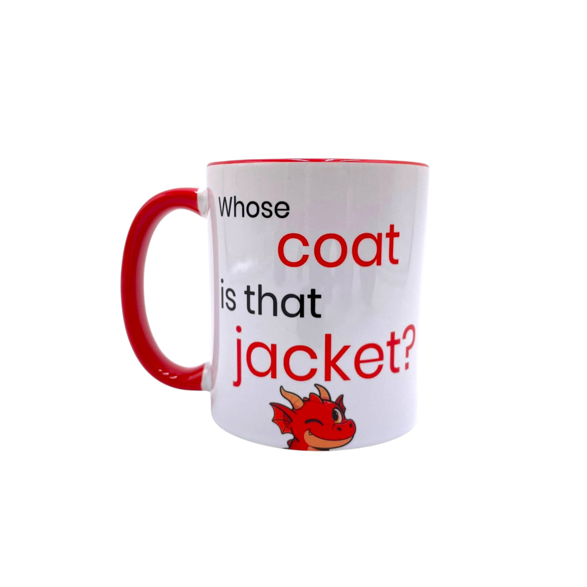 Whose Coat Is That Jacket? Joke Mug