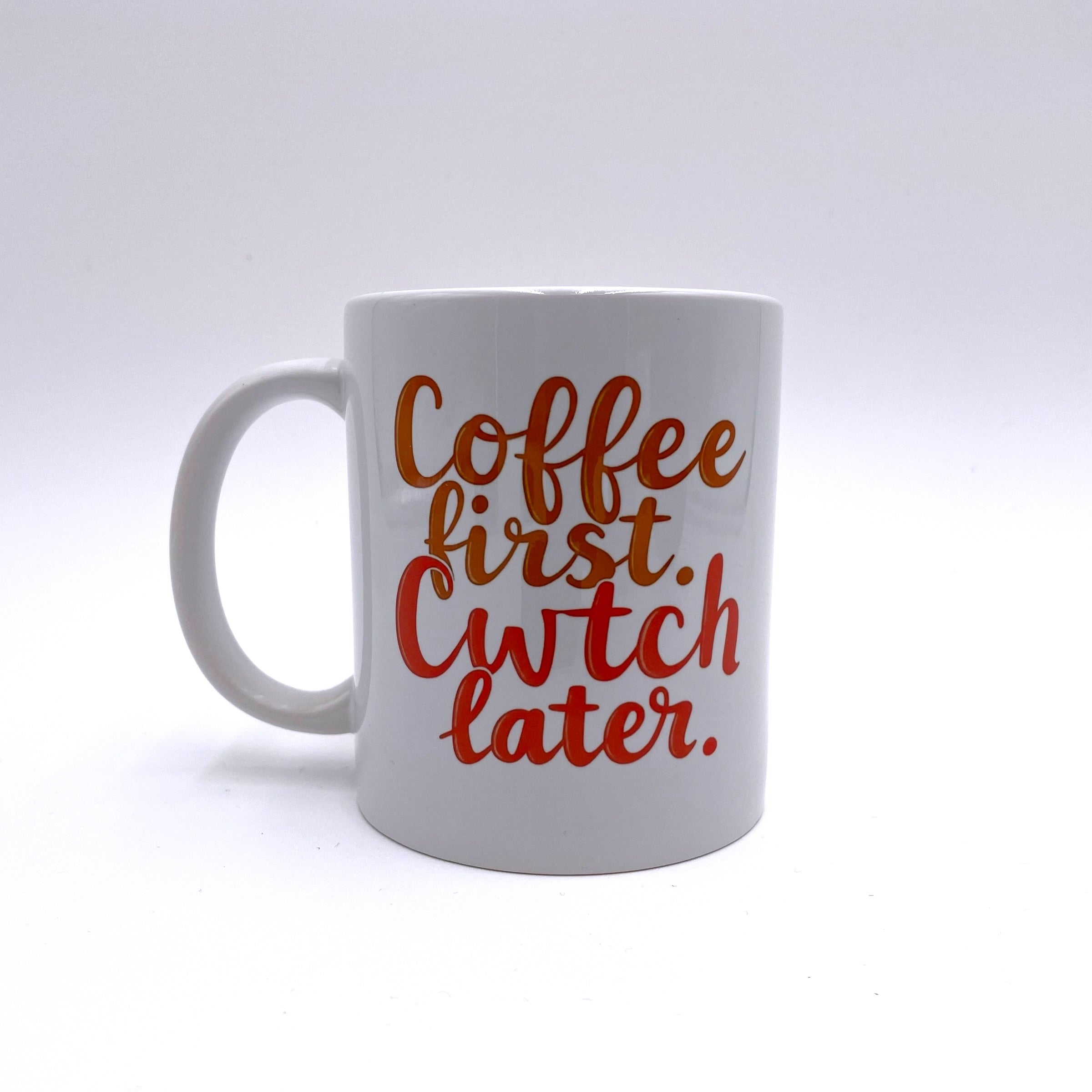 Coffee first, Cwtch Later Mug