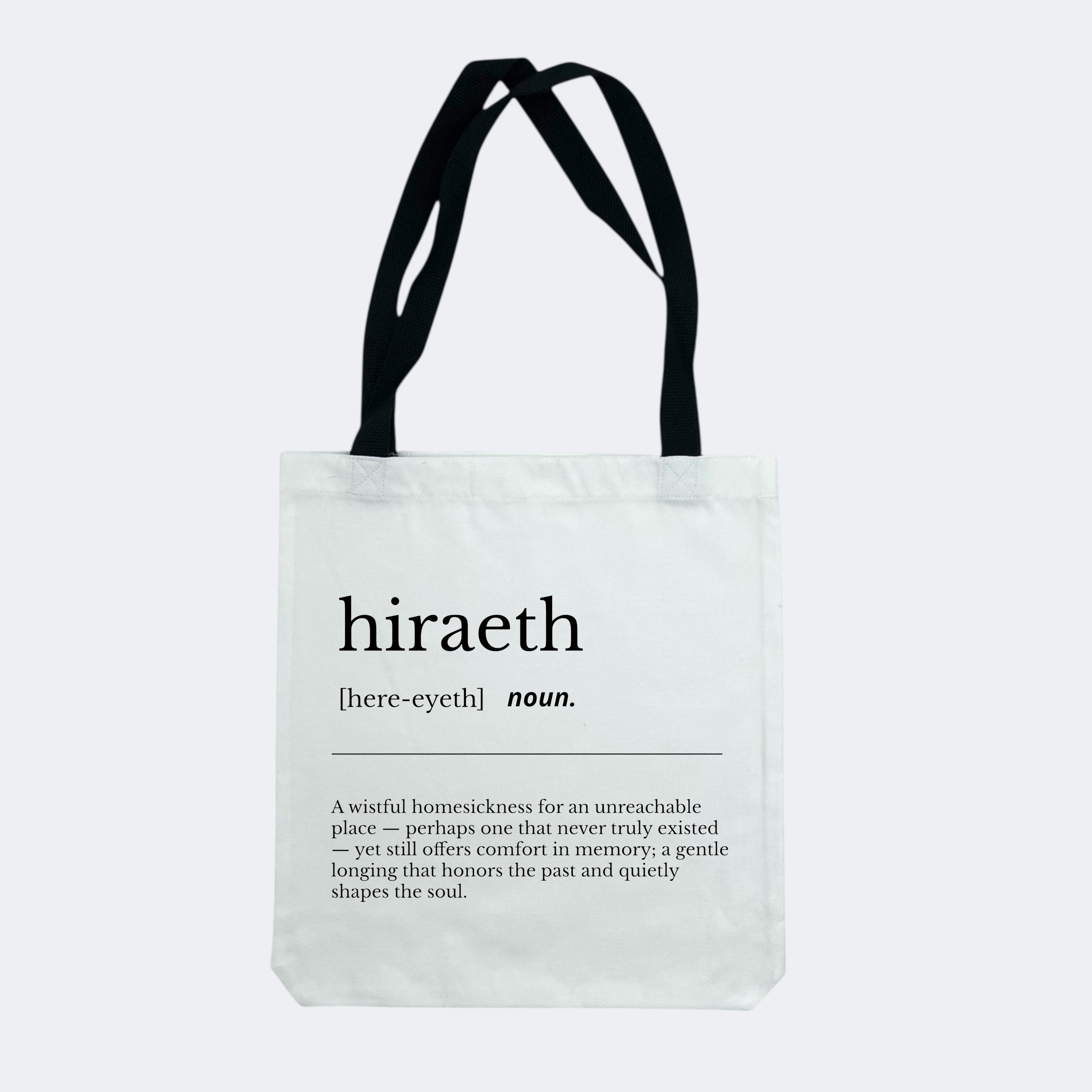 Hiraeth (noun) -  Black Handle Tote Bag