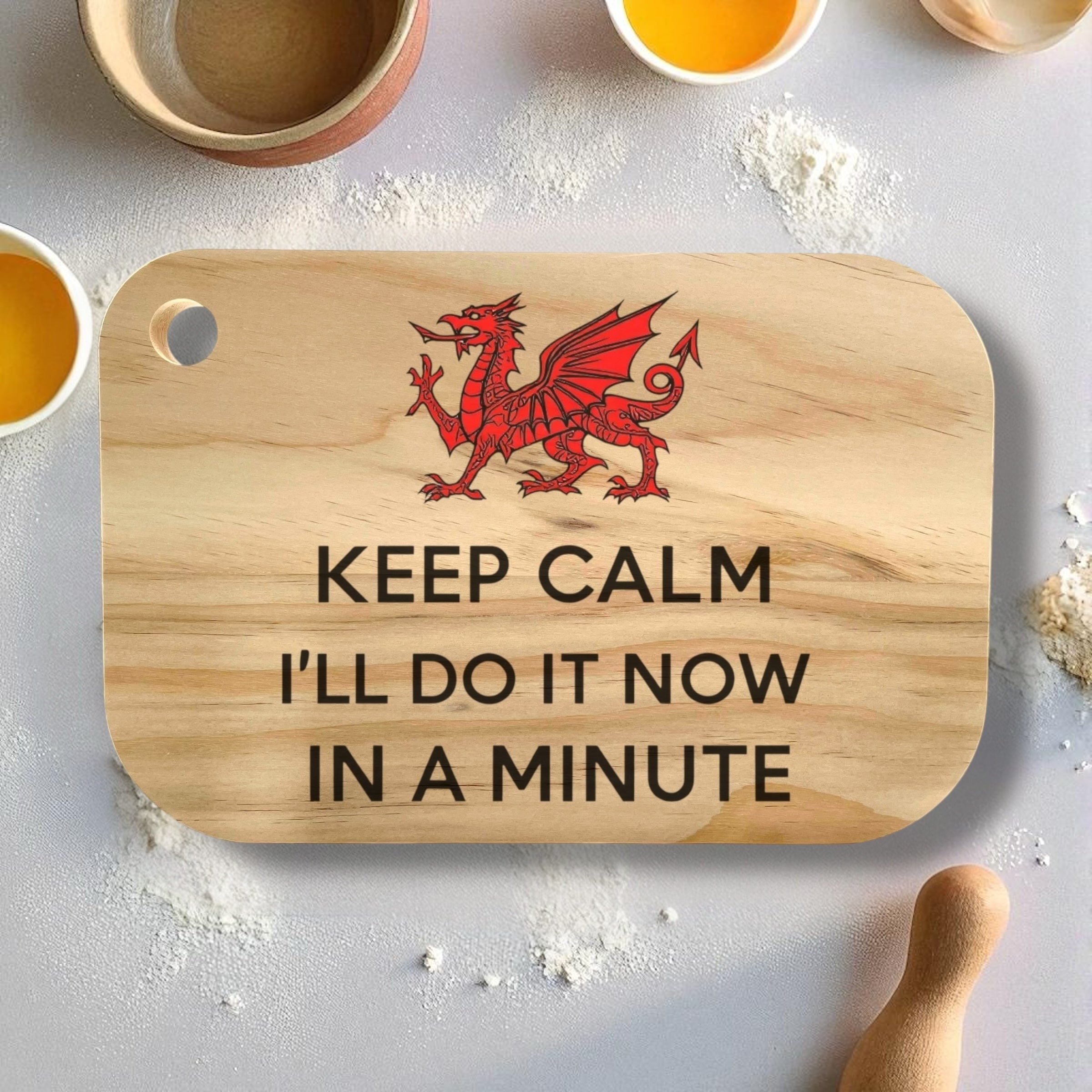 Keep Calm I'll Do It Now In A Minute Chopping Board